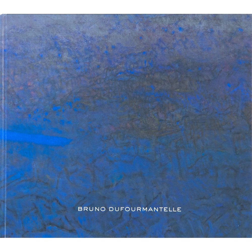 Monographie - Bruno Dufourmantelle
