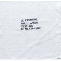 Le problème avec l'amour c'est que je me passionne