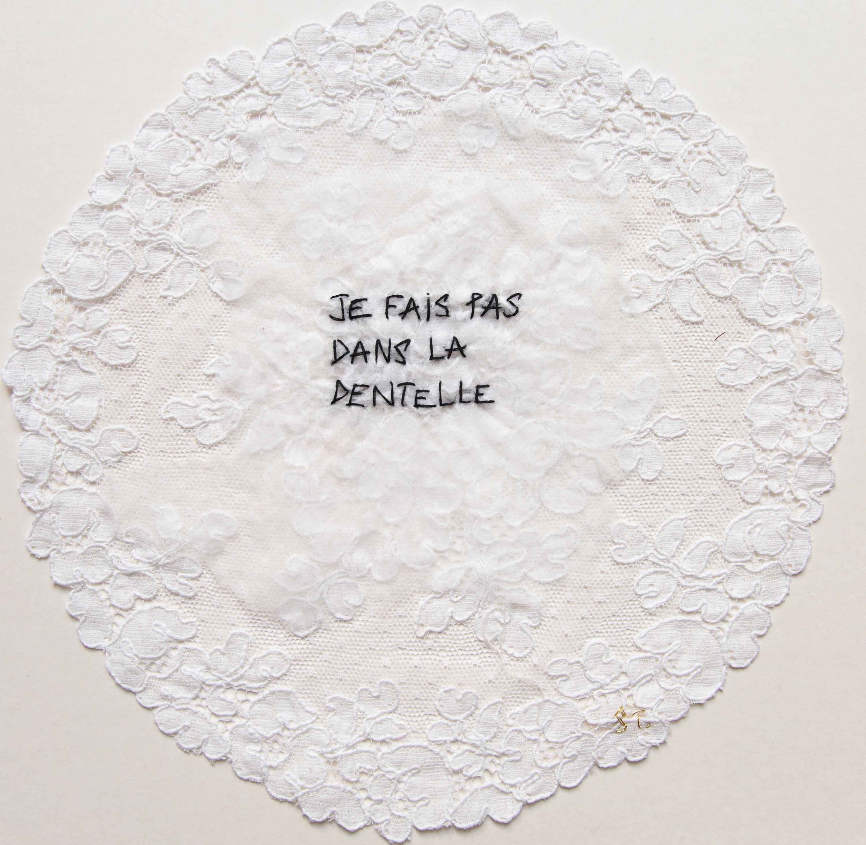 Je fais pas dans la dentelle