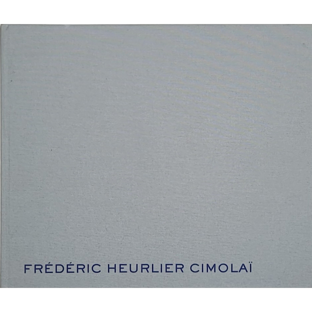 Monographie Frédéric Heurlier Cimolaï Monographie Frédéric Heurlier Cimolaï