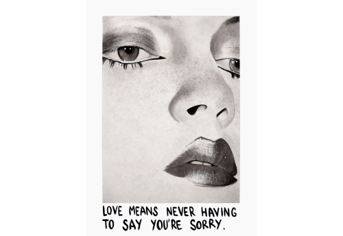 Love means never having to say you're sorry 