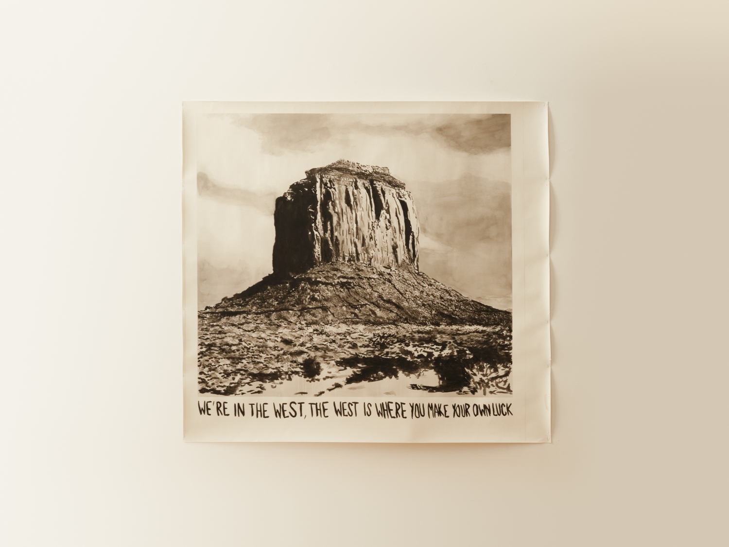 The west is where you make your own luck 